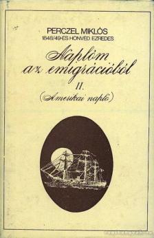 Perczel Miklós - Naplóm az emigrációról II. (Amerikai napló) [antikvár]