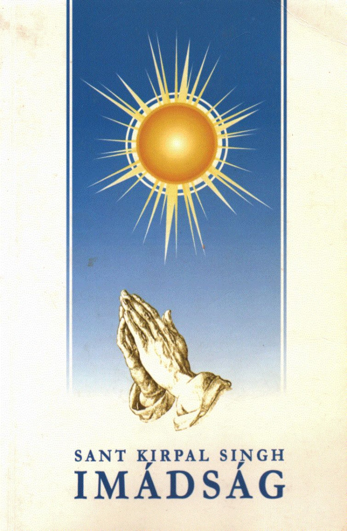 SANT KIRPAL SINGH - Imádság [antikvár]