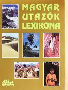 Balázs Dénes - Magyar utazók lexikona [antikvár]