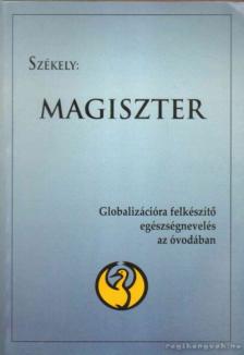 Székely Lajos Prof. Dr. - Magiszter [antikvár]
