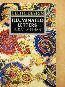 Aidan Meehan - Celtic Design - Illuminated Letters [antikvár]