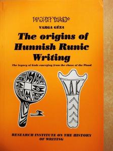 Varga Géza - The origins of Hunnish Runic Writing [antikvár]
