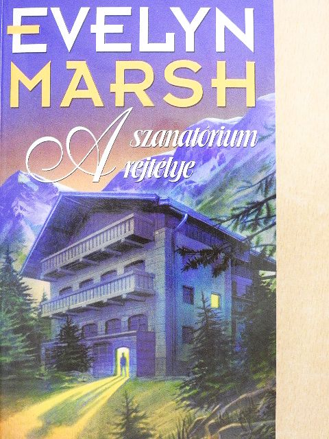Evelyn Marsh - A szanatórium rejtélye [antikvár]