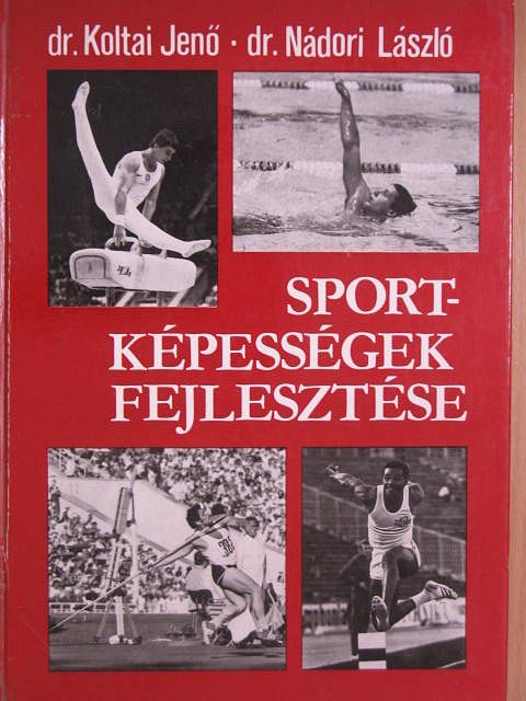 Dr. Koltai Jenő - Sportképességek fejlesztése [antikvár]