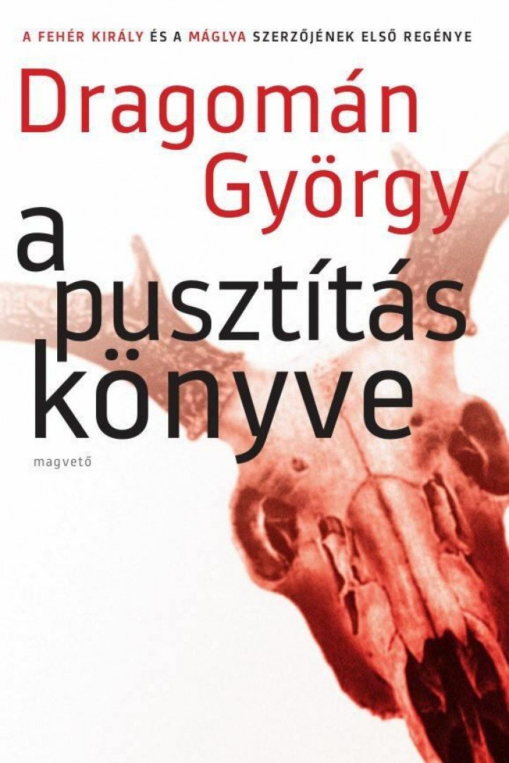 DRAGOMÁN GYÖRGY - A pusztítás könyve [antikvár]