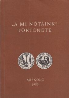 Szemerey Tamás - "A mi nótáink" története [antikvár]