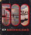 RÓNA TIBOR - 500 kép Magyarországról [antikvár]