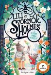Kristyna Litten - Lili és Szőrmók Holmes: Az eltűnt virág rejtélye