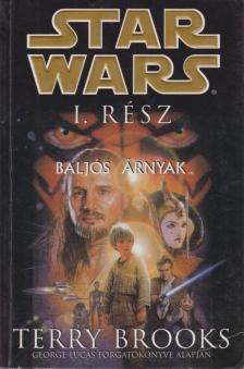 BROOKS, TERRY - Star Wars I. rész - Baljós árnyak [antikvár]