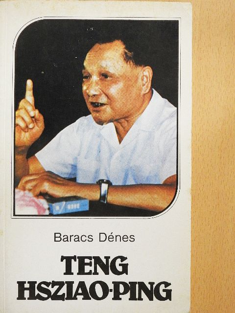 Baracs Dénes - Teng Hsziao-Ping [antikvár]