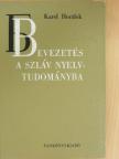 Karel Horálek - Bevezetés a szláv nyelvtudományba [antikvár]