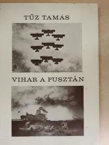 Tűz Tamás - Vihar a pusztán [antikvár]