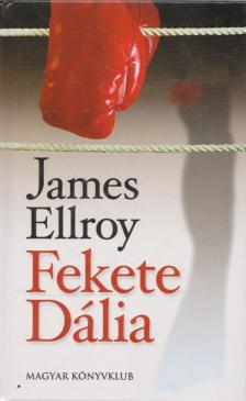 James Ellroy - Fekete Dália [antikvár]
