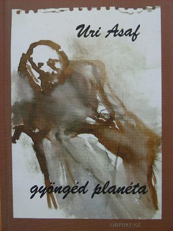 Uri Asaf - Gyöngéd planéta [antikvár]