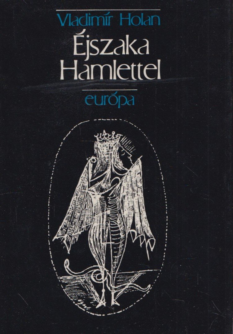 Vladimír Holan - Éjszaka Hamlettel [antikvár]