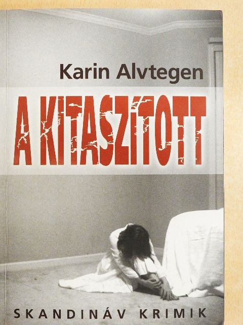 Karin Alvtegen - A kitaszított [antikvár]