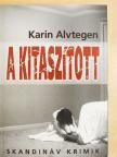 Karin Alvtegen - A kitaszított [antikvár]