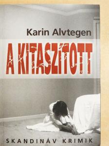 Karin Alvtegen - A kitaszított [antikvár]