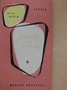 Aziz Nesin - Szabály az szabály [antikvár]
