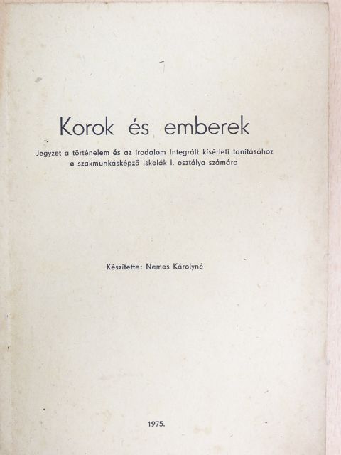 Nemes Károlyné - Korok és emberek [antikvár]