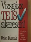 Brian Duncalf - Vizsgázz te is sikeresen! [antikvár]