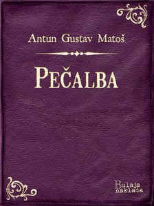 Mato¹ Antun Gustav - Peèalba [eKönyv: epub, mobi]