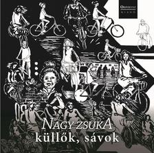 NAGY ZSUKA - Küllők, sávok