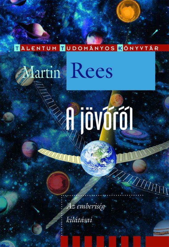 Martin Rees - A jövőről