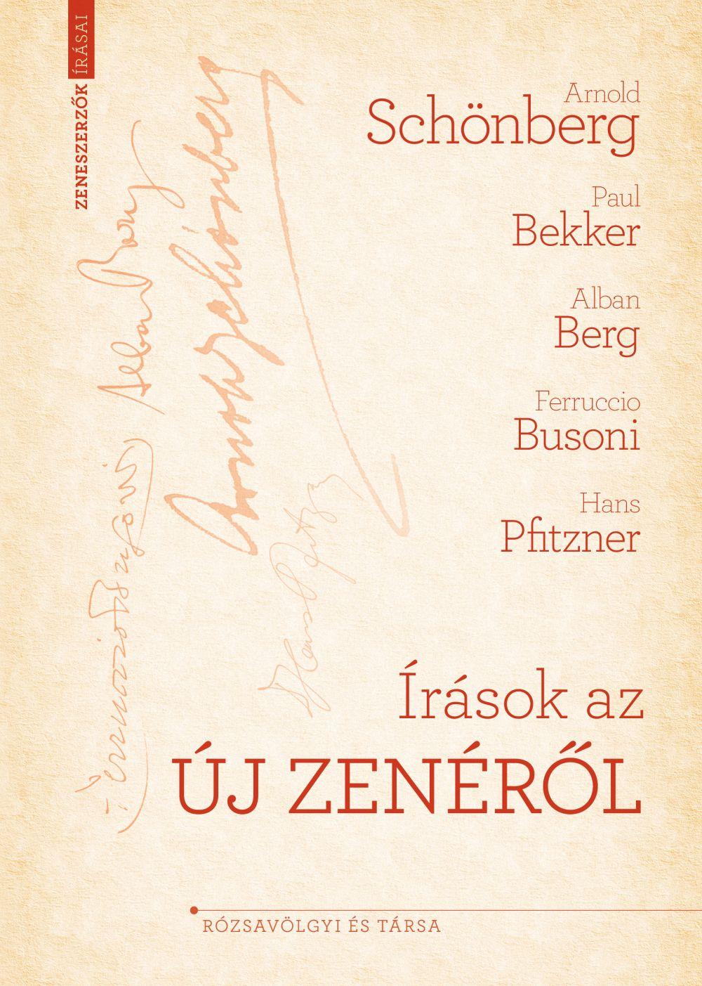 Arnold Schönberg és kortársai - Schönberg és kortársai - Írások az új zenéről