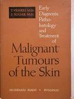 J. Sugár - Early Diagnosis, Pathohistology and Treatment of Malignant Tumours of the Skin [antikvár]