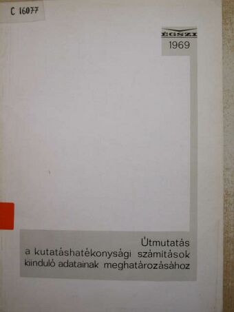 Dr. Szőke Jánosné - Útmutatás a kutatáshatékonysági számítások kiinduló adatainak meghatározásához [antikvár]