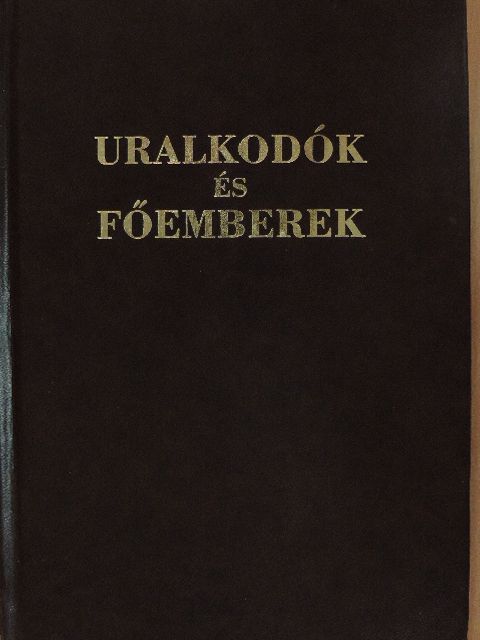 Uralkodók és főemberek [antikvár]