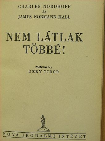 Charles Nordhoff - Nem látlak többé! [antikvár]