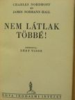 Charles Nordhoff - Nem látlak többé! [antikvár]