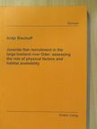 Antje Bischoff - Juvenile fish recruitment in the large lowland river Oder: assessing the role of physical factors and habitat availability (dedikált példány) [antikvár]