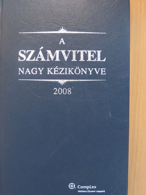 Dr. Szakács Imre - A számvitel nagy kézikönyve 2008 [antikvár]