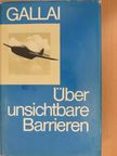 Mark Lasarewitsch Gallai - Über unsichtbare Barrieren [antikvár]