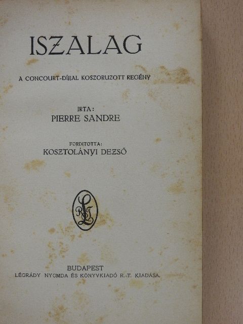 Pierre Sandre - Iszalag [antikvár]