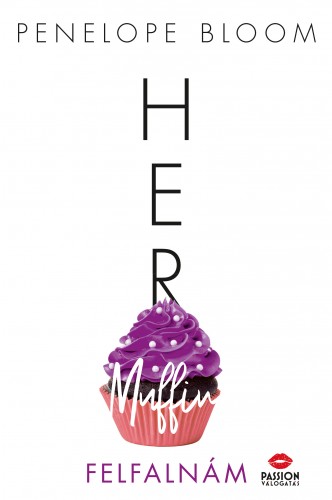 Penelope Bloom - Her Muffin - Felfalnám [eKönyv: epub, mobi]