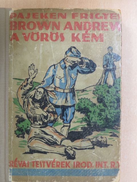 Pajeken Frigyes - Brown Andrew a vörös kém [antikvár]
