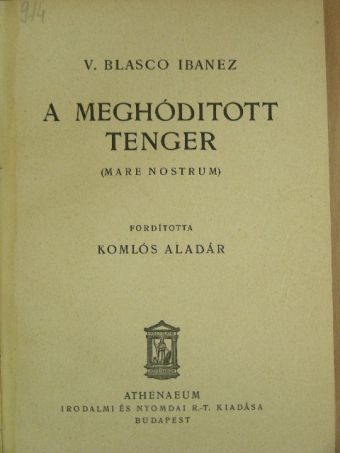 V. Blasco Ibanez - A meghóditott tenger [antikvár]