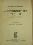 V. Blasco Ibanez - A meghóditott tenger [antikvár]