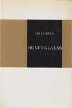 ILLÉS BÉLA - Honfoglalás [antikvár]