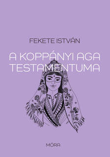 Fekete István - A koppányi aga testamentuma