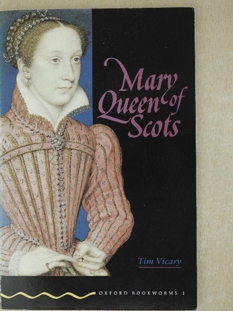 Tim Vicary - Mary Queen of Scots [antikvár]