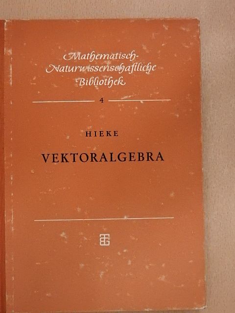 Dr. Max Hieke - Vektoralgebra [antikvár]
