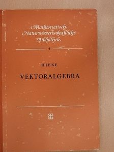 Dr. Max Hieke - Vektoralgebra [antikvár]