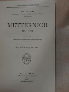 Victor Bibl - Metternich [antikvár]
