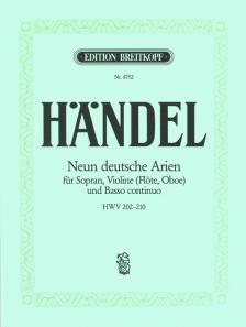 HAENDEL - NEUN DEUTSCHE ARIEN FÜR SOPRAN, VIOLINE, (FLÖTE, OBOE) UND BASSO CONTINUO HWV 202-210