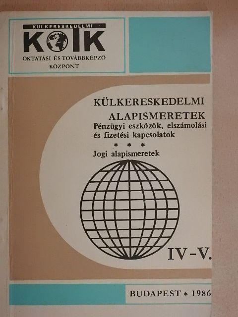 dr. Dalmadi György - Külkereskedelmi alapismeretek IV-V. [antikvár]